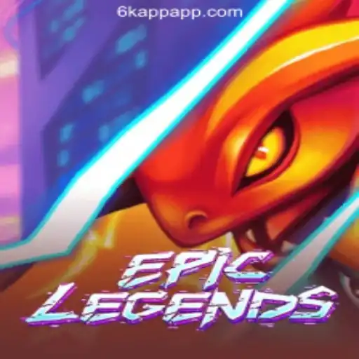 EpicLegends: A Comprehensive Guide to the Game and 6K.APP Online Casino Philippines