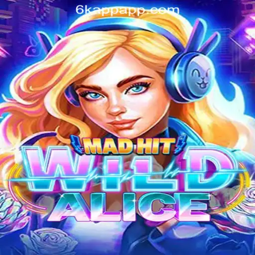 MadHitWildAlice: Revolutionizing Online Gaming at 6K.APP Online Casino Philippines