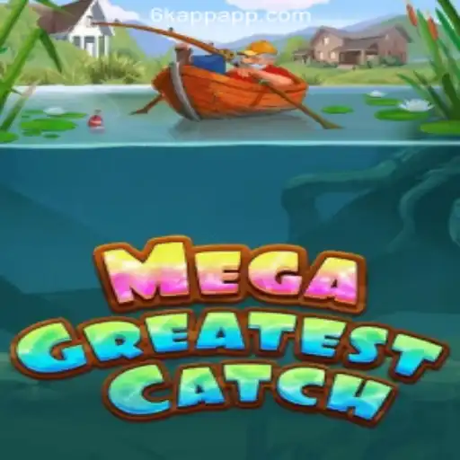 MegaGreatestCatch: Dive into the Thrill of 6K.APP Online Casino Philippines