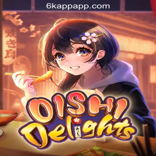 OishiDelights: A Flavorful Adventure in Gaming at 6K.APP Online Casino Philippines